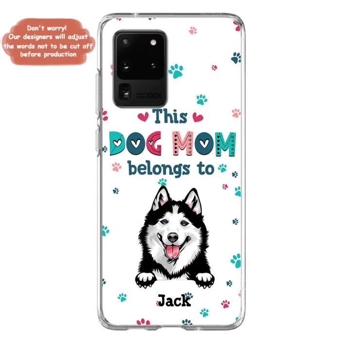 Custom Personalized Dog Phone Case For iPhone And Samsung - Gift Idea For Dog Lover - Up to 6 Dogs - This Dog Mom Belongs To