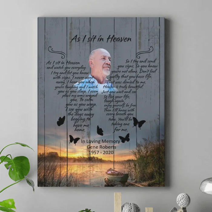 Custom Personalized Dad Photo Memorial Canvas - Memorial Gift Idea - As I Sit In Heaven