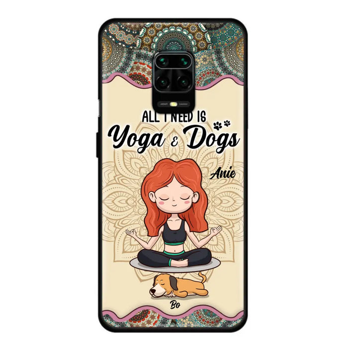 Custom Personalized Yoga Woman & Dog Phone Case - Upto 3 Dogs - Gifts For Yoga/ Dog Lovers - All I Need Is Yoga And Dogs - Case For iPhone, Samsung And Xiaomi- 606HWH