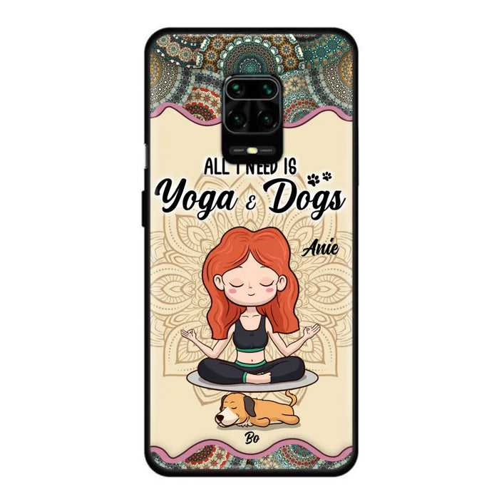 Custom Personalized Yoga Woman & Dog Phone Case - Upto 3 Dogs - Gifts For Yoga/ Dog Lovers - All I Need Is Yoga And Dogs - Case For iPhone, Samsung And Xiaomi- 606HWH