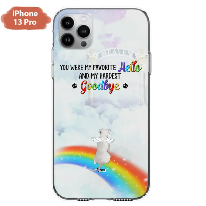 Custom Personalized Memorial Pets At Rainbow Bridge Phone Case - Upto 5 Pets - Memorial Gift For Dog Lovers/Cat Lovers - You Were My Favorite Hello
And My Hardest Goodbye - For iPhone And Samsung Phone Case