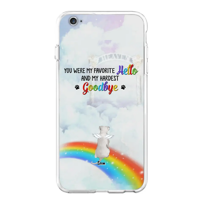 Custom Personalized Memorial Pets At Rainbow Bridge Phone Case - Upto 5 Pets - Memorial Gift For Dog Lovers/Cat Lovers - You Were My Favorite Hello
And My Hardest Goodbye - For iPhone And Samsung Phone Case