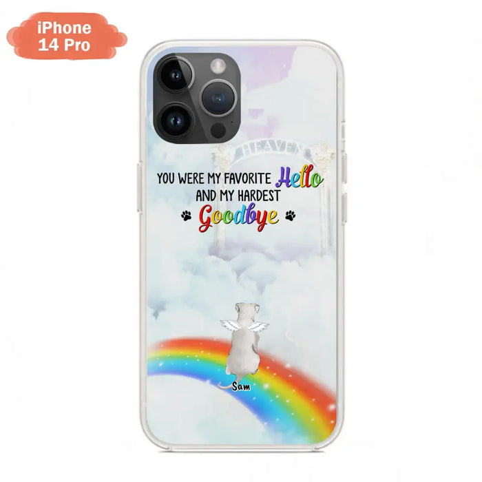 Custom Personalized Memorial Pets At Rainbow Bridge Phone Case - Upto 5 Pets - Memorial Gift For Dog Lovers/Cat Lovers - You Were My Favorite Hello
And My Hardest Goodbye - For iPhone And Samsung Phone Case