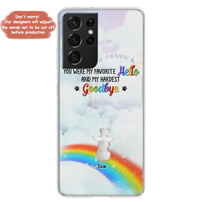 Custom Personalized Memorial Pets At Rainbow Bridge Phone Case - Upto 5 Pets - Memorial Gift For Dog Lovers/Cat Lovers - You Were My Favorite Hello
And My Hardest Goodbye - For iPhone And Samsung Phone Case