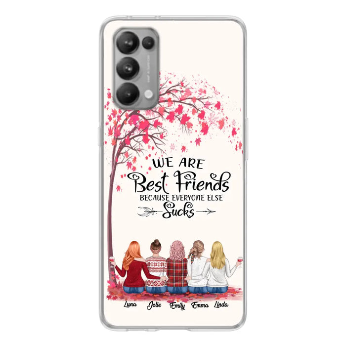 Custom Personalized Best Friends Phone Case - Upto  5 Besties - We Are Best Friends Because Everyone Else Sucks - Ver 2