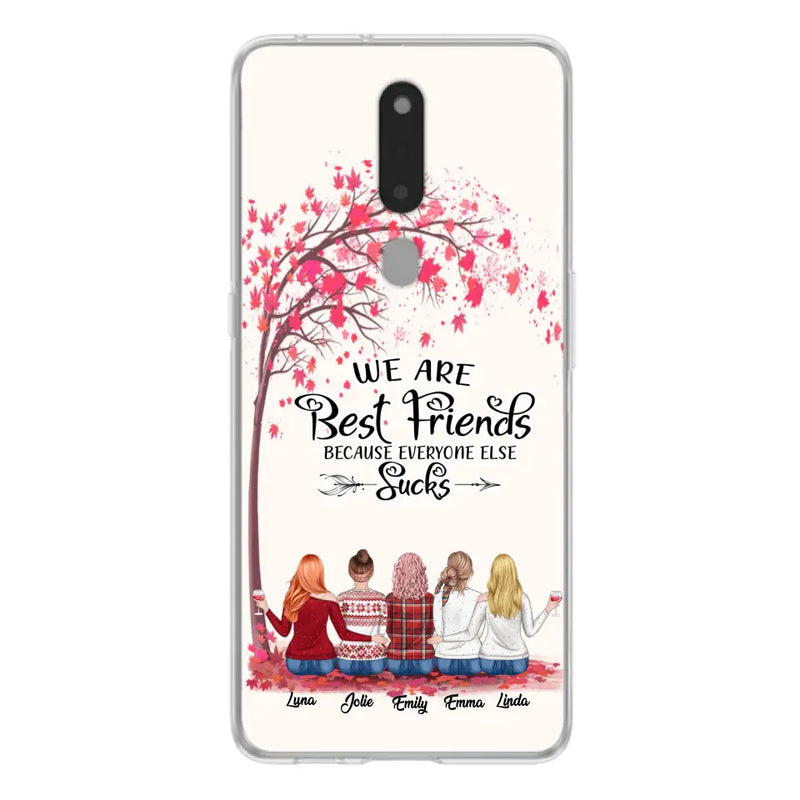 Personalized Best Friends Phone Case - Up to 5 Besties - We Are Best Friends Because Everyone Else Sucks - Ver 2