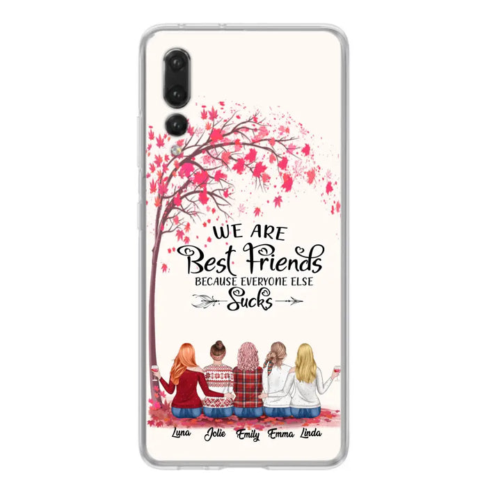 Custom Personalized Best Friends Phone Case - Upto  5 Besties - We Are Best Friends Because Everyone Else Sucks - Ver 2