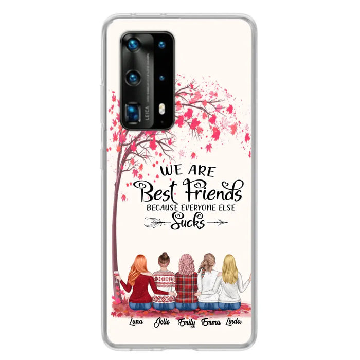 Custom Personalized Best Friends Phone Case - Upto  5 Besties - We Are Best Friends Because Everyone Else Sucks - Ver 2