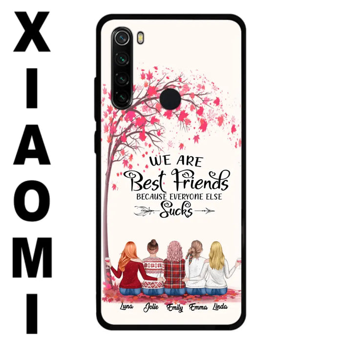 Custom Personalized Best Friends Phone Case - Upto  5 Besties - We Are Best Friends Because Everyone Else Sucks - Ver 2