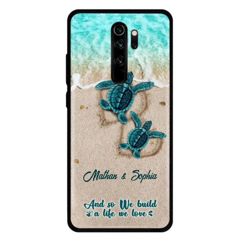 Personalized Turtle Phone Case - Up to 5 Baby Turtles - And So We Build A Life We Love - Case For Xiaomi, Oppo And Huawei