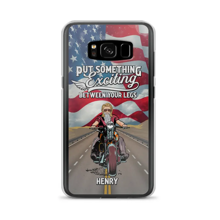 Custom Personalized Biker Phone Case - Gift Idea For Biker/Independence Day - Put Something Exciting Between Your Legs - Case For iPhone/Samsung