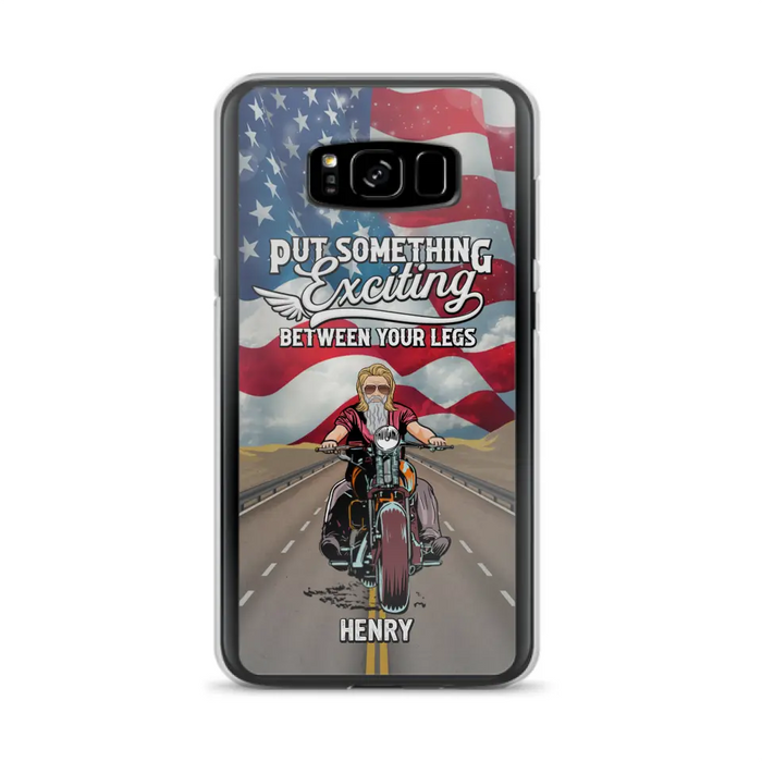 Custom Personalized Biker Phone Case - Gift Idea For Biker/Independence Day - Put Something Exciting Between Your Legs - Case For iPhone/Samsung