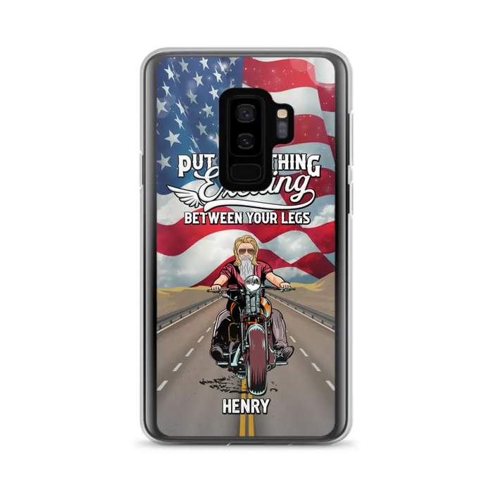 Custom Personalized Biker Phone Case - Gift Idea For Biker/Independence Day - Put Something Exciting Between Your Legs - Case For iPhone/Samsung