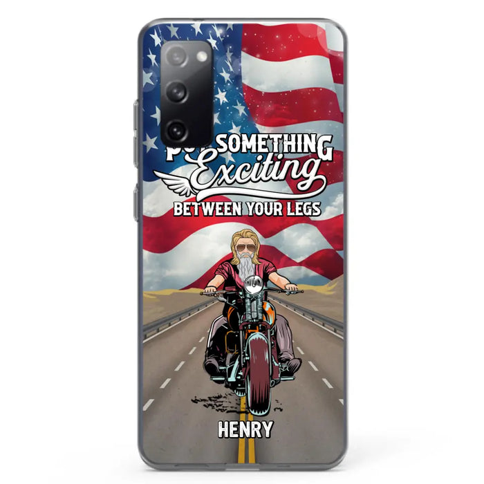 Custom Personalized Biker Phone Case - Gift Idea For Biker/Independence Day - Put Something Exciting Between Your Legs - Case For iPhone/Samsung