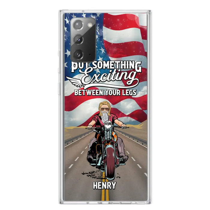 Custom Personalized Biker Phone Case - Gift Idea For Biker/Independence Day - Put Something Exciting Between Your Legs - Case For iPhone/Samsung