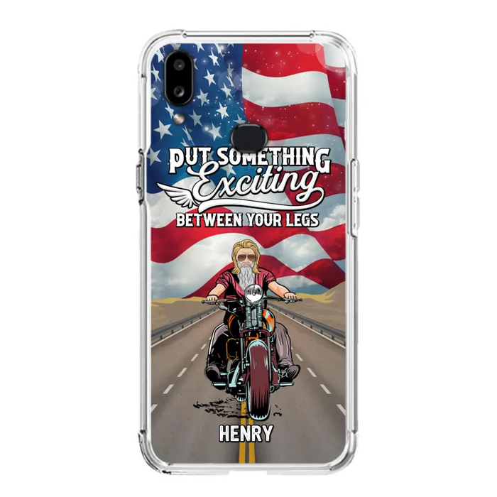 Custom Personalized Biker Phone Case - Gift Idea For Biker/Independence Day - Put Something Exciting Between Your Legs - Case For iPhone/Samsung