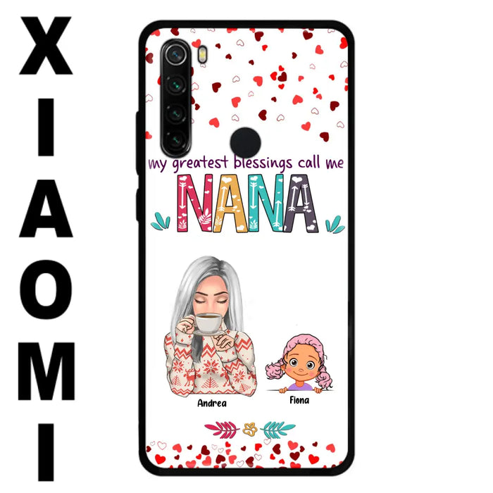 Custom Personalized Grandma & Grandkids Phone Case - Upto 5 Kids - My Greatest Blessings Call Me Nana - For Xiaomi, Oppo And Huawei Phone Case