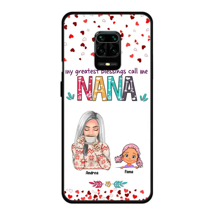 Custom Personalized Grandma & Grandkids Phone Case - Upto 5 Kids - My Greatest Blessings Call Me Nana - For Xiaomi, Oppo And Huawei Phone Case