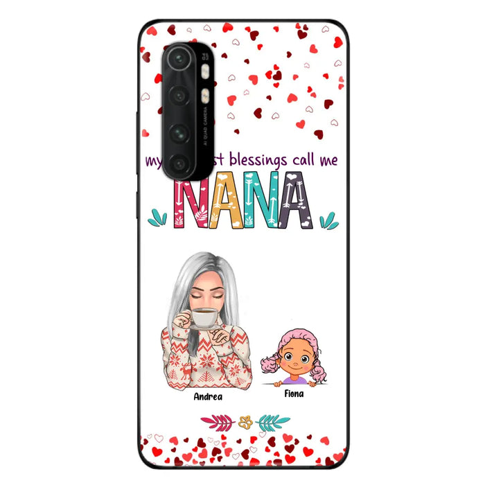 Custom Personalized Grandma & Grandkids Phone Case - Upto 5 Kids - My Greatest Blessings Call Me Nana - For Xiaomi, Oppo And Huawei Phone Case