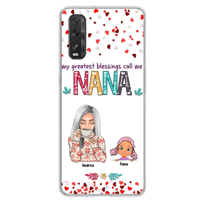 Custom Personalized Grandma & Grandkids Phone Case - Upto 5 Kids - My Greatest Blessings Call Me Nana - For Xiaomi, Oppo And Huawei Phone Case