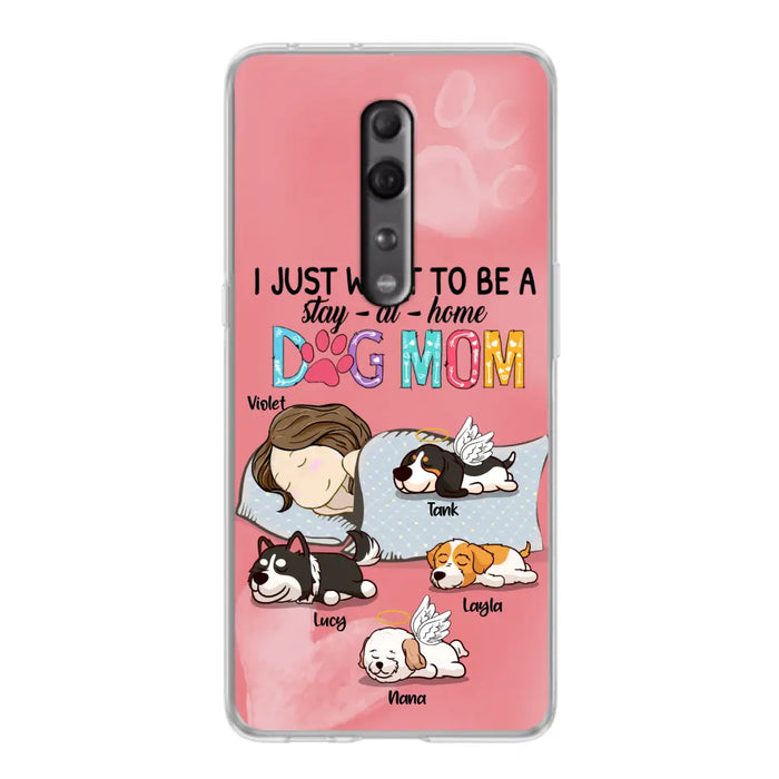 Custom Personalized Dog Mom Phone Case - Upto 4 Dogs - Best Gift For Dog Lover - I Just Want To Be A Stay At Home Dog Mom - Case For Xiaomi, Oppo & Huawei