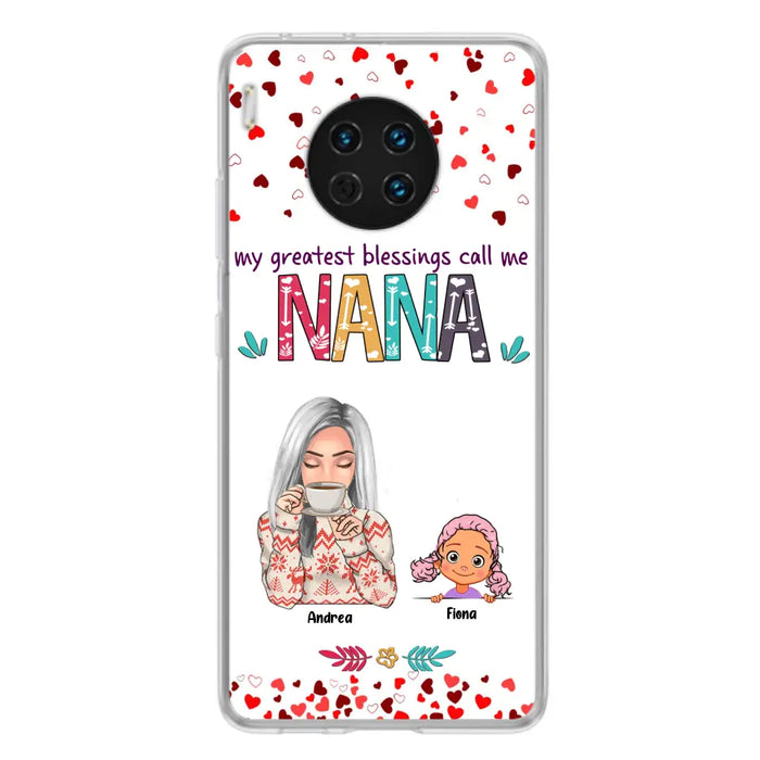 Custom Personalized Grandma & Grandkids Phone Case - Upto 5 Kids - My Greatest Blessings Call Me Nana - For Xiaomi, Oppo And Huawei Phone Case