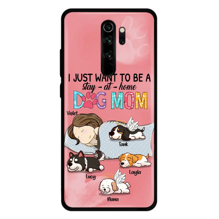 Custom Personalized Dog Mom Phone Case - Upto 4 Dogs - Best Gift For Dog Lover - I Just Want To Be A Stay At Home Dog Mom - Case For Xiaomi, Oppo & Huawei