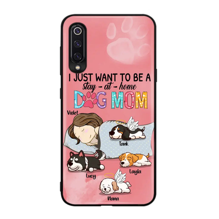 Custom Personalized Dog Mom Phone Case - Upto 4 Dogs - Best Gift For Dog Lover - I Just Want To Be A Stay At Home Dog Mom - Case For Xiaomi, Oppo & Huawei