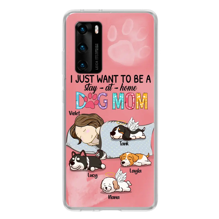 Custom Personalized Dog Mom Phone Case - Upto 4 Dogs - Best Gift For Dog Lover - I Just Want To Be A Stay At Home Dog Mom - Case For Xiaomi, Oppo & Huawei