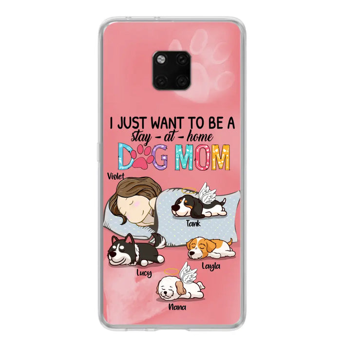 Custom Personalized Dog Mom Phone Case - Upto 4 Dogs - Best Gift For Dog Lover - I Just Want To Be A Stay At Home Dog Mom - Case For Xiaomi, Oppo & Huawei