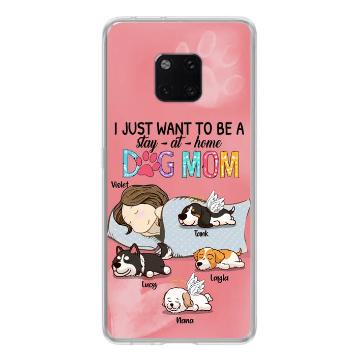 Custom Personalized Dog Mom Phone Case - Upto 4 Dogs - Best Gift For Dog Lover - I Just Want To Be A Stay At Home Dog Mom - Case For Xiaomi, Oppo & Huawei