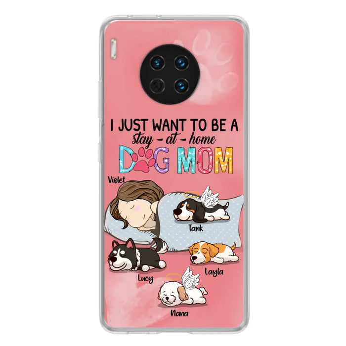 Custom Personalized Dog Mom Phone Case - Upto 4 Dogs - Best Gift For Dog Lover - I Just Want To Be A Stay At Home Dog Mom - Case For Xiaomi, Oppo & Huawei