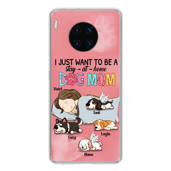 Custom Personalized Dog Mom Phone Case - Upto 4 Dogs - Best Gift For Dog Lover - I Just Want To Be A Stay At Home Dog Mom - Case For Xiaomi, Oppo & Huawei