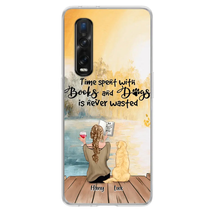 Custom Personalized Dog Book Mom Phone Case - Woman With Upto 4 Dogs - Best Gift For Dog Lover - Time Spent With Books And Dogs Is Never Wasted - Case For Xiaomi, Oppo And Huawei