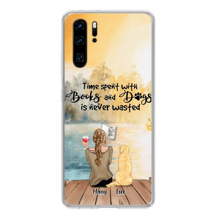 Custom Personalized Dog Book Mom Phone Case - Woman With Upto 4 Dogs - Best Gift For Dog Lover - Time Spent With Books And Dogs Is Never Wasted - Case For Xiaomi, Oppo And Huawei