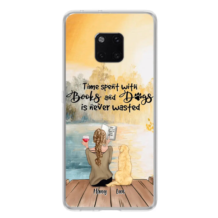 Custom Personalized Dog Book Mom Phone Case - Woman With Upto 4 Dogs - Best Gift For Dog Lover - Time Spent With Books And Dogs Is Never Wasted - Case For Xiaomi, Oppo And Huawei