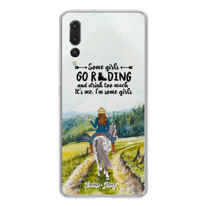 Custom Personalized Riding Horse Phone Case - Upto 2 Girls - Best Gift For Horse Lover/Friends - Some Girls Go Riding And Drink Too Much It's Me - Case For Xiaomi, Huawei & Oppo