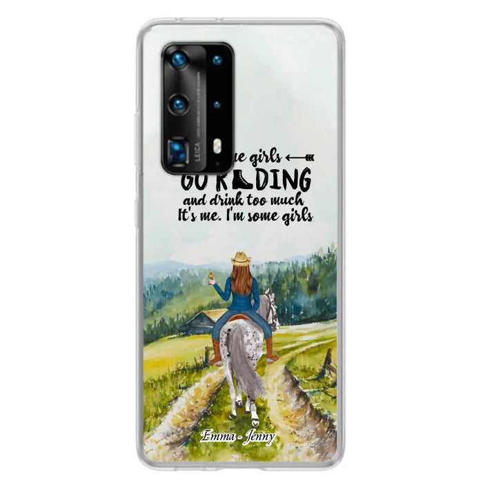 Custom Personalized Riding Horse Phone Case - Upto 2 Girls - Best Gift For Horse Lover/Friends - Some Girls Go Riding And Drink Too Much It's Me - Case For Xiaomi, Huawei & Oppo