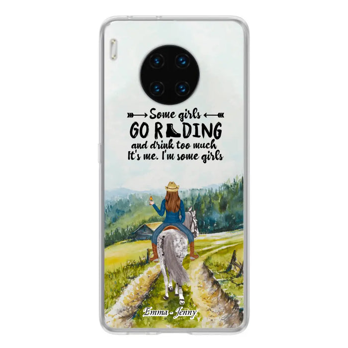 Custom Personalized Riding Horse Phone Case - Upto 2 Girls - Best Gift For Horse Lover/Friends - Some Girls Go Riding And Drink Too Much It's Me - Case For Xiaomi, Huawei & Oppo