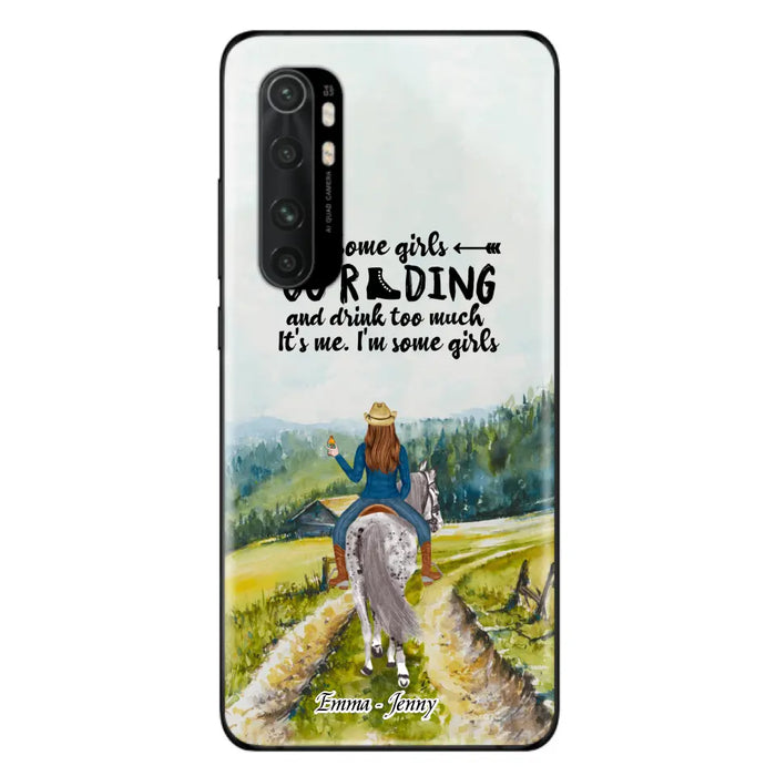 Custom Personalized Riding Horse Phone Case - Upto 2 Girls - Best Gift For Horse Lover/Friends - Some Girls Go Riding And Drink Too Much It's Me - Case For Xiaomi, Huawei & Oppo