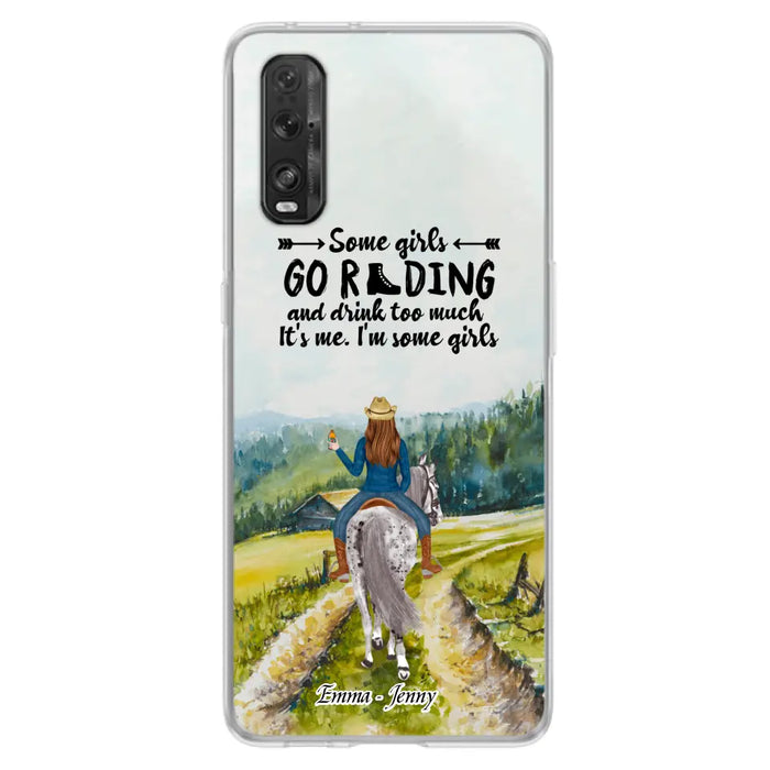 Custom Personalized Riding Horse Phone Case - Upto 2 Girls - Best Gift For Horse Lover/Friends - Some Girls Go Riding And Drink Too Much It's Me - Case For Xiaomi, Huawei & Oppo