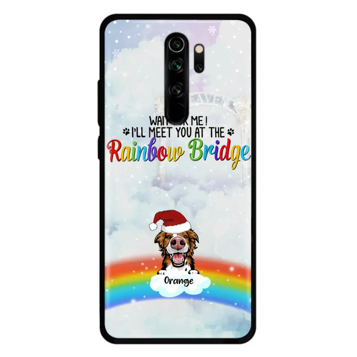 Custom Personalized Memorial Pets At Rainbow Bridge Phone Case - Upto 5 Pets - Memorial Gift For Dog Lovers/Cat Lovers - Wait For Me! I'll Meet You At The Rainbow Bridge - For Xiaomi, Oppo And Huawei Phone Case