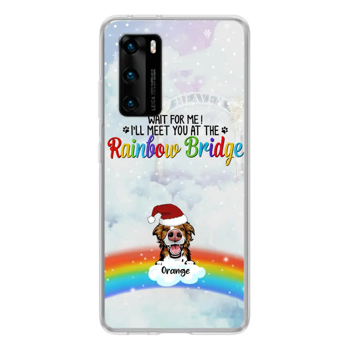 Custom Personalized Memorial Pets At Rainbow Bridge Phone Case - Upto 5 Pets - Memorial Gift For Dog Lovers/Cat Lovers - Wait For Me! I'll Meet You At The Rainbow Bridge - For Xiaomi, Oppo And Huawei Phone Case