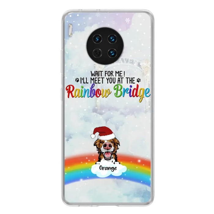 Custom Personalized Memorial Pets At Rainbow Bridge Phone Case - Upto 5 Pets - Memorial Gift For Dog Lovers/Cat Lovers - Wait For Me! I'll Meet You At The Rainbow Bridge - For Xiaomi, Oppo And Huawei Phone Case