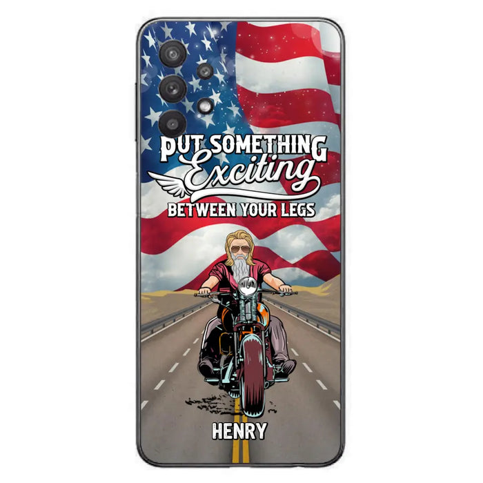 Custom Personalized Biker Phone Case - Gift Idea For Biker/Independence Day - Put Something Exciting Between Your Legs - Case For iPhone/Samsung