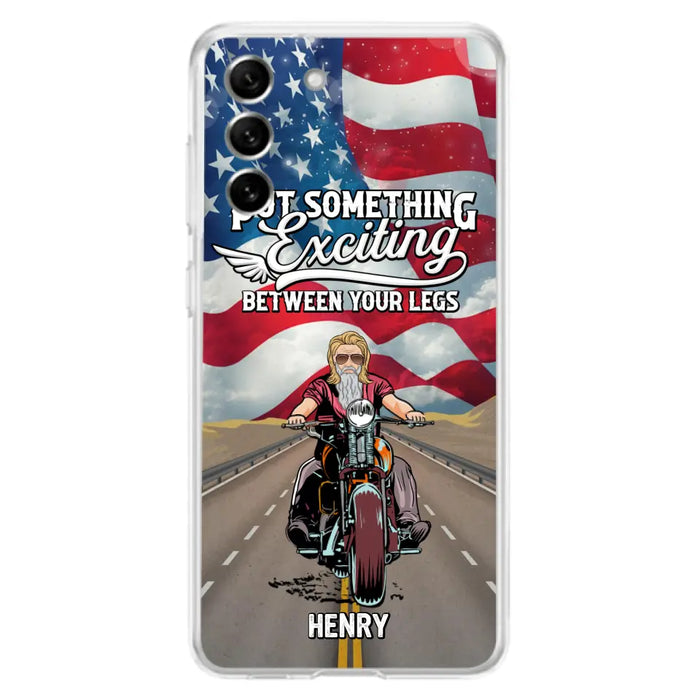 Custom Personalized Biker Phone Case - Gift Idea For Biker/Independence Day - Put Something Exciting Between Your Legs - Case For iPhone/Samsung