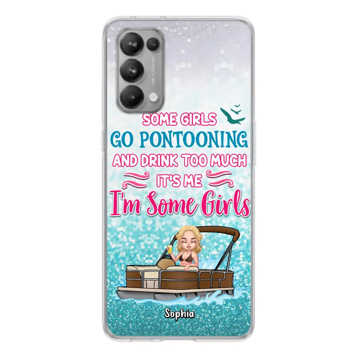 Custom Personalized Pontoon Queen Phone Case - Best Gift Idea For Pontoon Lovers - Some Girls Go Pontooning And Drink Too Much, It's Me, I'm Some Girls - Cases For Oppo, Xiaomi And Huawei