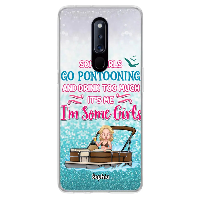 Custom Personalized Pontoon Queen Phone Case - Best Gift Idea For Pontoon Lovers - Some Girls Go Pontooning And Drink Too Much, It's Me, I'm Some Girls - Cases For Oppo, Xiaomi And Huawei