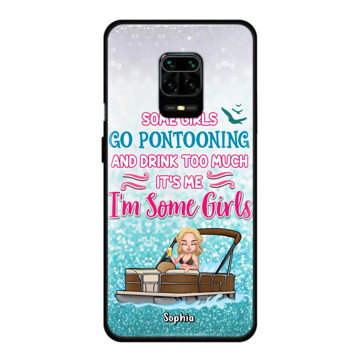 Custom Personalized Pontoon Queen Phone Case - Best Gift Idea For Pontoon Lovers - Some Girls Go Pontooning And Drink Too Much, It's Me, I'm Some Girls - Cases For Oppo, Xiaomi And Huawei