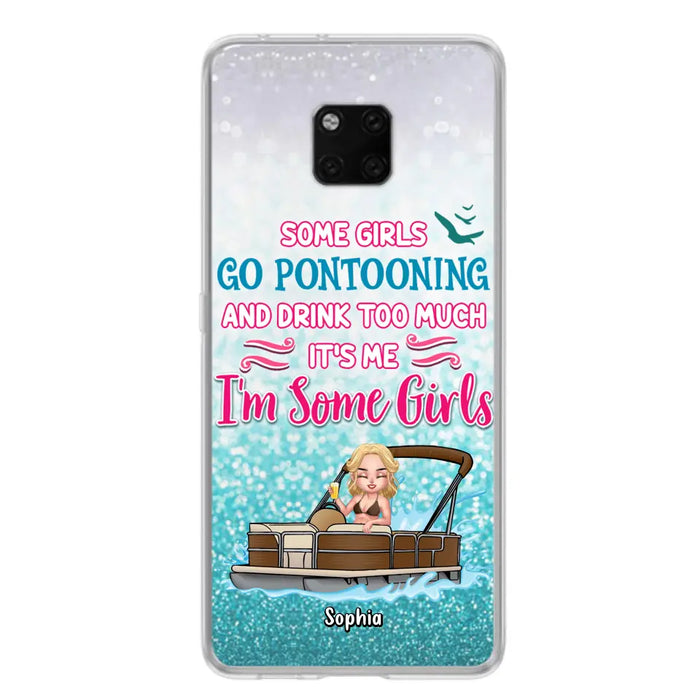 Custom Personalized Pontoon Queen Phone Case - Best Gift Idea For Pontoon Lovers - Some Girls Go Pontooning And Drink Too Much, It's Me, I'm Some Girls - Cases For Oppo, Xiaomi And Huawei